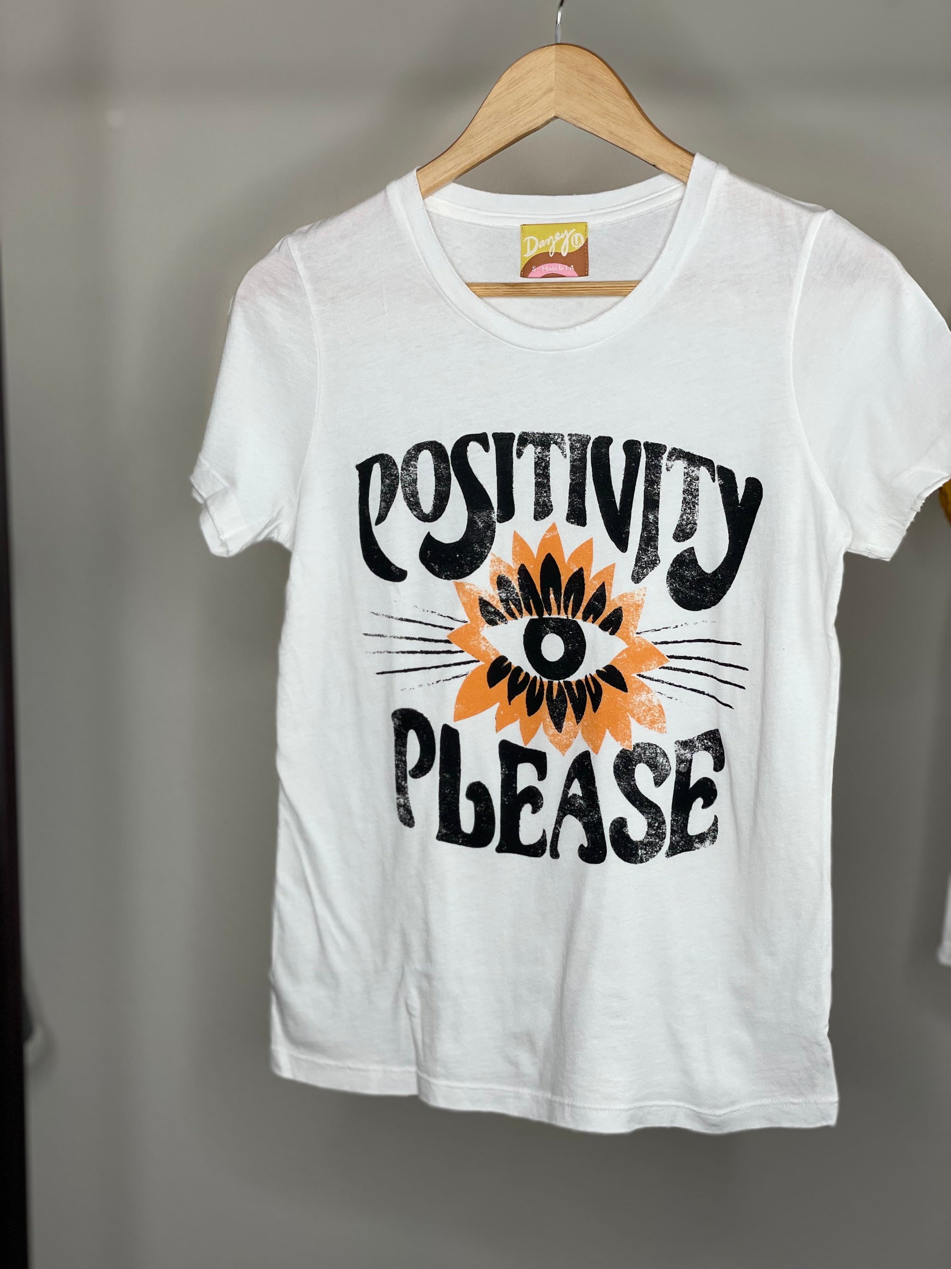 Dazey LA - Positivity Please Tee.
