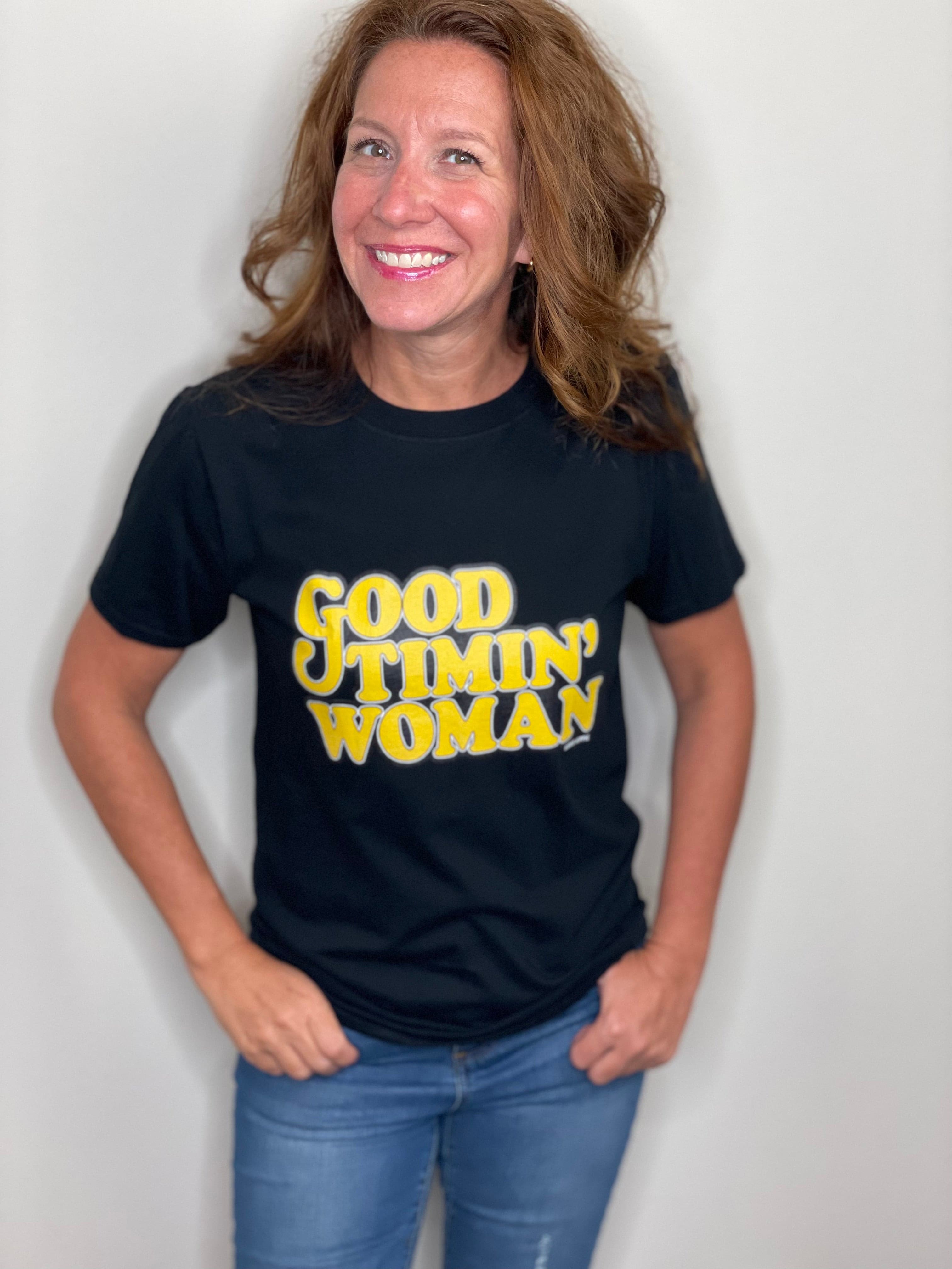 Good Timin’ Woman.