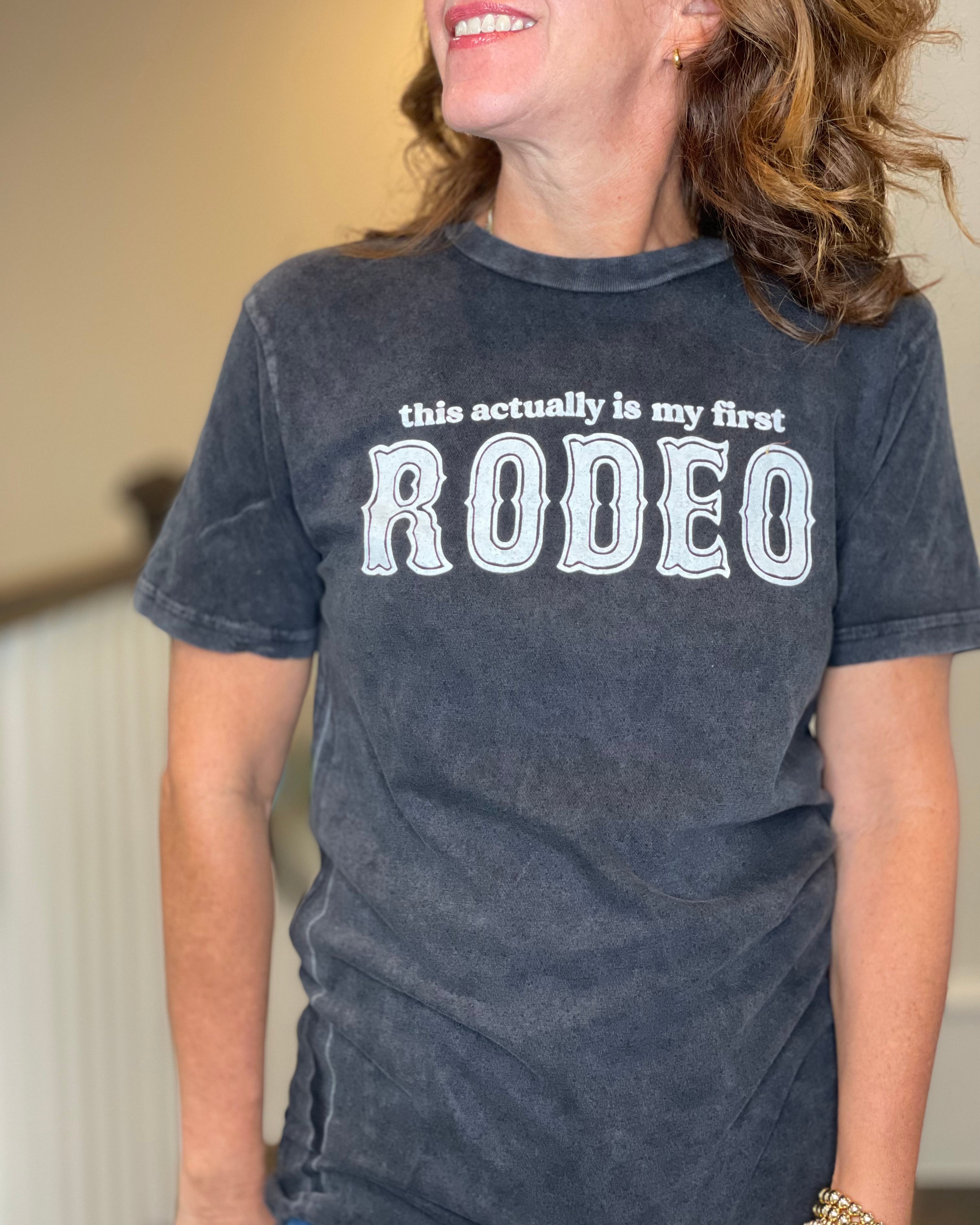 This Actually is my First Rodeo Tee.