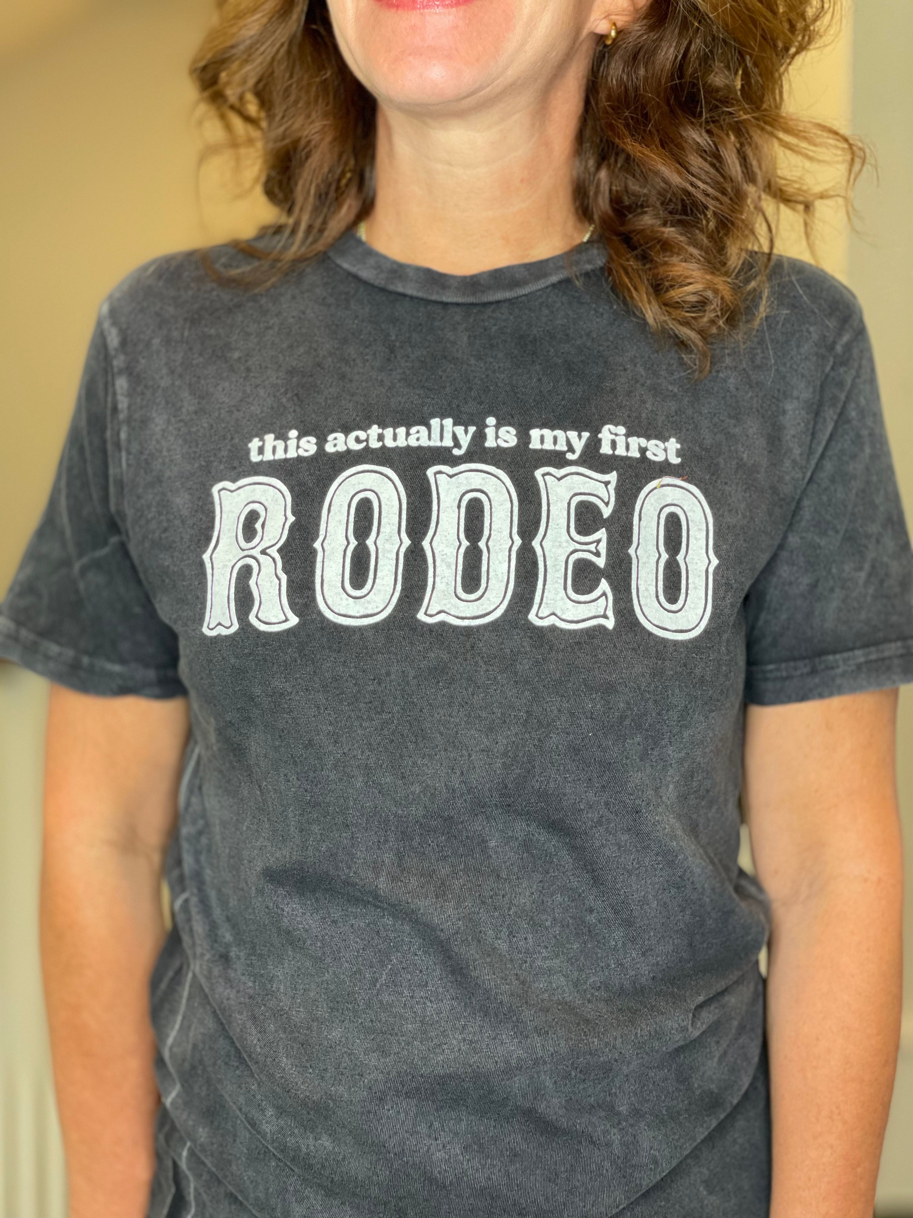 This Actually is my First Rodeo Tee.