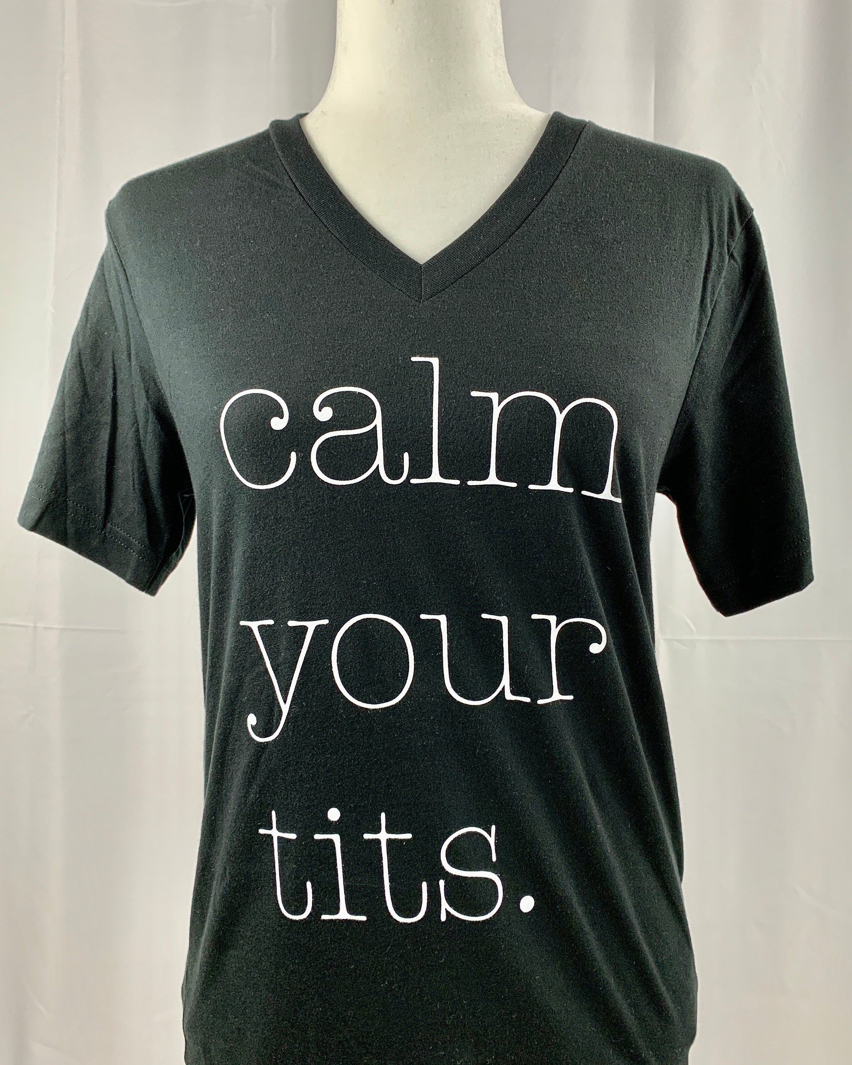 Calm Your Tits Tee Shirt.
