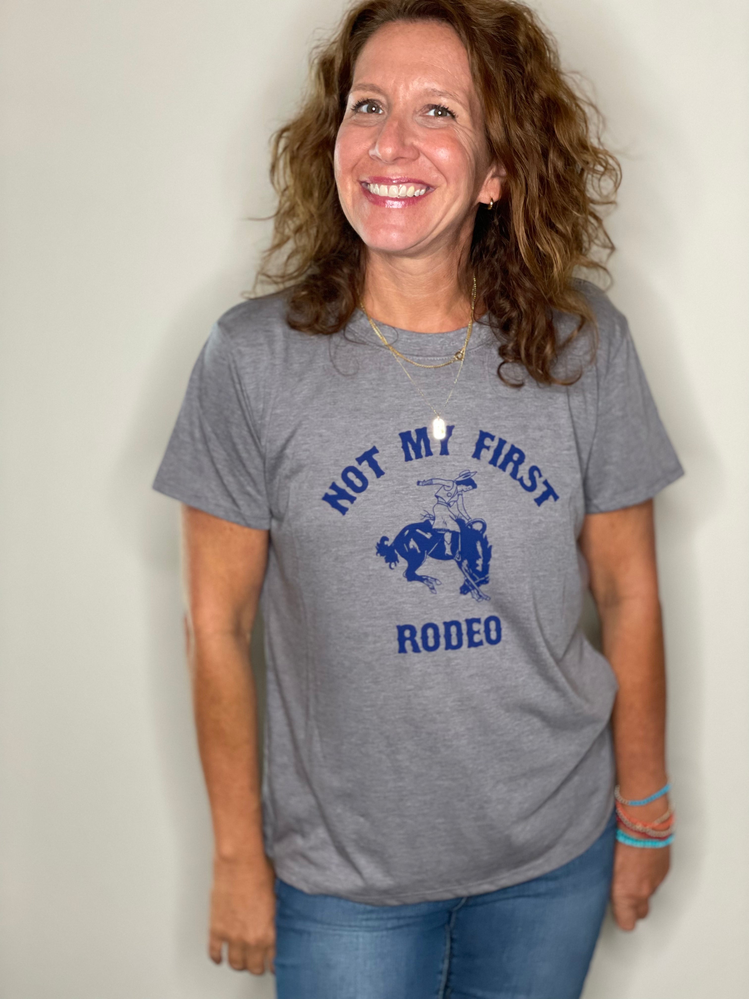 Not My First Rodeo Tee.