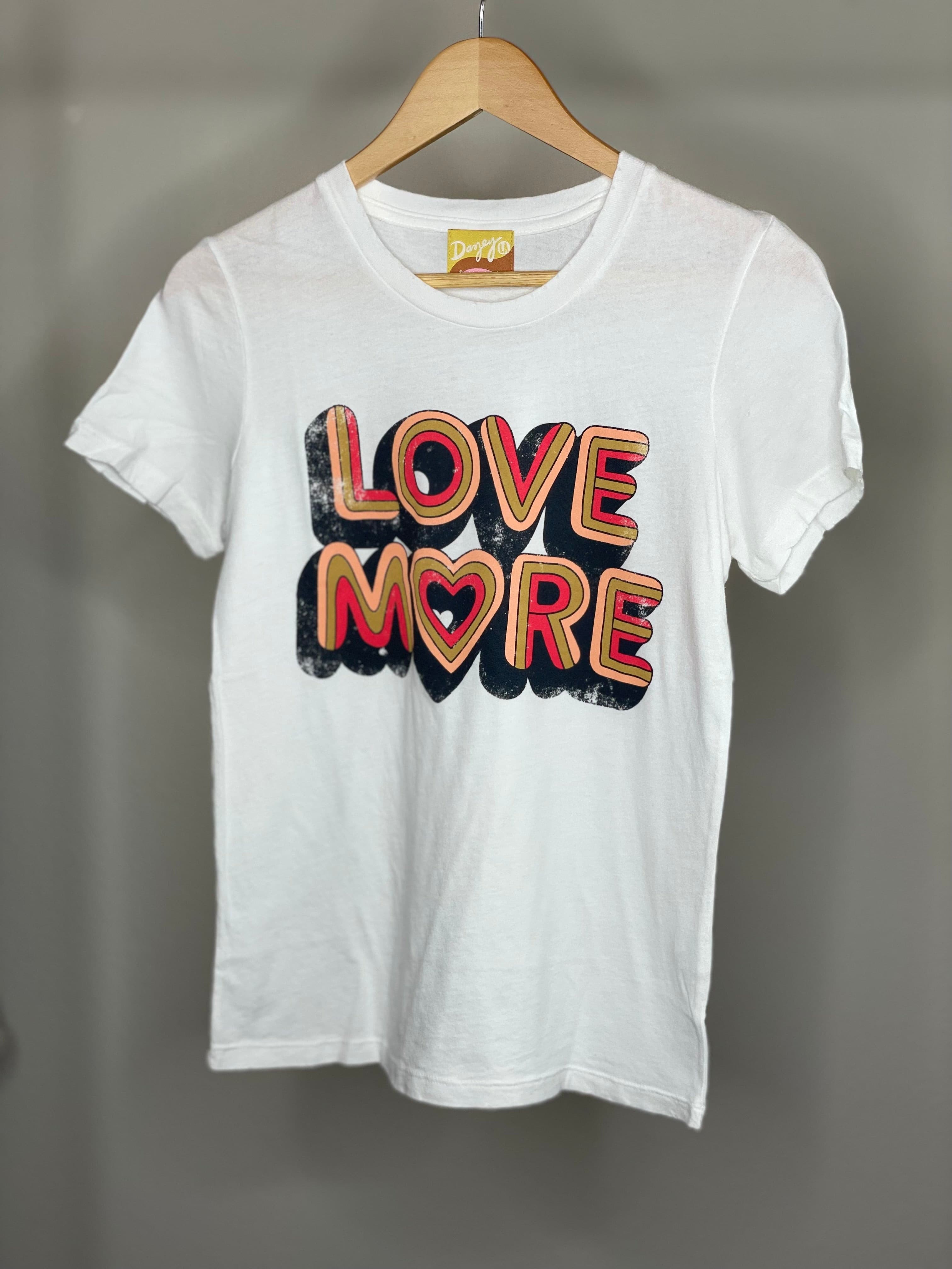 Dazey LA - Love More T-Shirt - Sustainable & Ethical Apparel – Curate